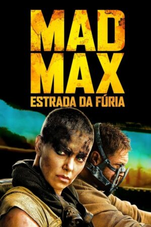 Mad Max: Estrada da Fúria Dual Áudio